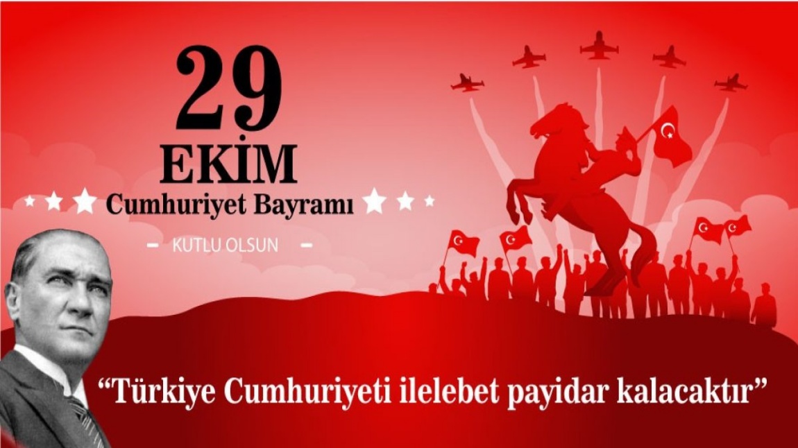 29 EKİM CUMHURİYET BAYRAMIMIZ KUTLU OLSUN... 